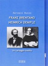 Franz Brentano e Heinrich Denifle : un carteggio inedito /