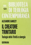 Il creatore trinitario : teologia della Trinità e sinergia /