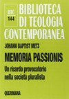 Memoria passionis : un ricordo provocatorio nella società pluralista /