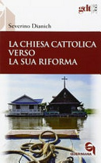 La chiesa cattolica verso la sua riforma /