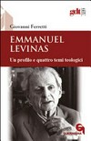Emmanuel Levinas : un profilo e quattro temi teologici /