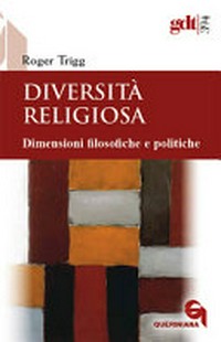Diversità religiosa : dimensioni filosofiche e politiche /