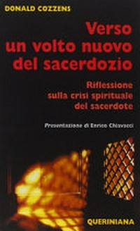 Verso un volto nuovo del sacerdozio : riflessione sulla crisi spirituale del sacerdote /