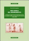 Una scuola del Risorgimento : i collegi convitti nazionali del Regno sardo tra progetto politico ed esperimento educativo (1848-1859) /