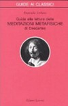 Guida alla lettura delle meditazioni metafisiche di Descartes /