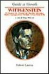 Guida a Wittgenstein : il "Tractatus", dal "Tractatus" alle "Ricerche", Matematica, Regole e Linguaggio privato, Psicologia, Certezza, Forme di vita /