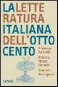 La letteratura italiana dell'Ottocento /
