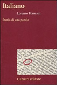 Italiano : storia di una parola /