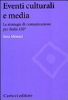 Eventi culturali e media : le strategie di comunicazione per Italia 150° /