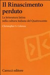 Il Rinascimento perduto : la letteratura latina nella cultura italiana del Quattrocento /