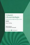 I classici e la narratologia : guida alla lettura degli autori greci e latini /