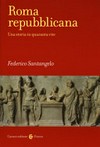 Roma repubblicana : una storia in quaranta vite /