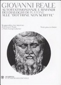 Autotestimonianze e rimandi dei Dialoghi di Platone alle "dottrine non scritte" /