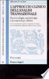 L'approccio clinico dell'analisi transazionale : epistemologia, metodologia e psicopatologia clinica /