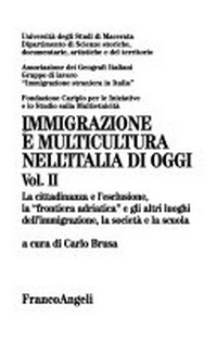 Immigrazione e multicultura nell'Italia di oggi : [atti del secondo Convegno di studi ... tenutosi a Macerata il 6-17 settembre 1998] /