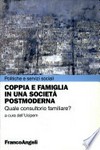 Coppia e famiglia in una società postmoderna : quale consultorio familiare? /