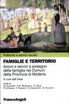 Famiglie e territorio : azioni e servizi a sostegno della famiglia nei comuni della provincia di Modena /