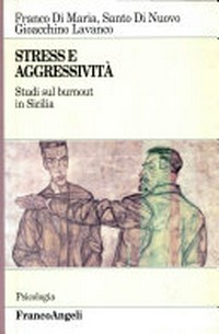 Stress e aggressività : studi sul burnout in Sicilia /