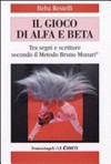 Il gioco di Alfa e Beta : tra segni e scritture secondo il Metodo Bruno Munari® /