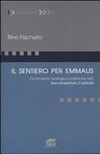 Il sentiero per Emmaus : commento teologico pastorale a Sacramentum Caritatis /