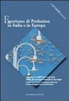 Esperienze di probation in Italia e in Europa /