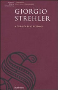 Giorgio Strehler : atti del Convegno di studi su Giorgio Strehler e il teatro pubblico /
