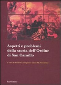 Aspetti e problemi della storia dell'Ordine di San Camillo /
