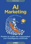 AI marketing : predire le scelte dei consumatori con l'intelligenza artificiale /