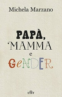 Papà, mamma e gender /