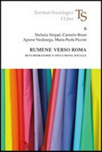 Rumene verso Roma : reti migratorie e inclusione sociale /