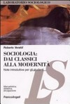 Sociologia: dai classici alla modernità : note introduttive per gli studenti /