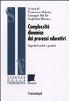 Complessità dinamica dei processi educativi : aspetti teorici e pratici /