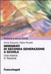 Immigrati di seconda generazione a scuola : una ricerca in Toscana /