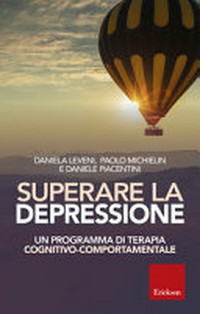 Superare la depressione : un programma di terapia cognitivo-comportamentale /