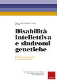 Disabilità intellettiva e sindromi genetiche : profili neuropsicologici e comportamentali /