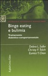 Binge eating e bulimia : trattamento dialettico-comportamentale /