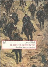 Il Risorgimento : storia e interpretazioni /