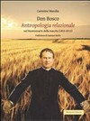 Don Bosco : antropologia relazionale nel bicentenario della nascita (1815-2015) /