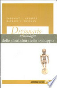 Dizionario terminologico delle disabilità dello sviluppo /