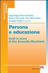 Persona e educazione : studi in onore di Sira Serenella Macchietti /