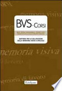 BVS-Corsi : batteria per la valutazione della memoria visiva e spaziale /