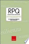 RPQ : Resilience Process Questionnaire : valutazione della resilienza negli adolescenti /