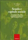 Scuola e capitale sociale : un'indagine nelle scuole secondarie di secondo grado della provincia di Trento /
