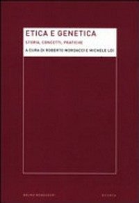 Etica e genetica : storia, concetti, pratiche /