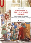 Matematica per le scienze umane : uno strumento per i precorsi di psicologia, scienze politiche, sociologia /