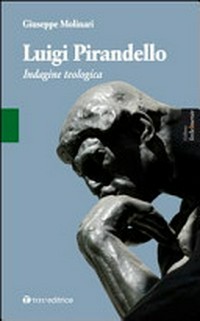 Luigi Pirandello : indagine teologica /
