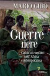 Guerre nere : guida ai conflitti nell'Africa contemporanea /