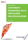 Contributi pedagogici alla psicologia dell'educazione : schemi e testi /