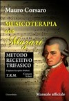 Musicoterapia con Mozart : metodo recettivo trifasico /