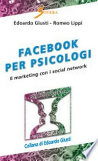 Facebook per psicologi : il marketing con i social network /